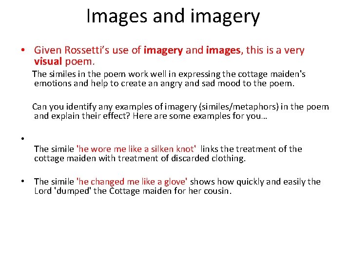 Images and imagery • Given Rossetti’s use of imagery and images, this is a