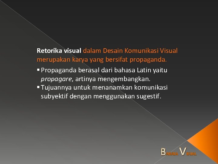 BAHASA VISUAL Desain Komunikasi Visual UDINUS B AHASA