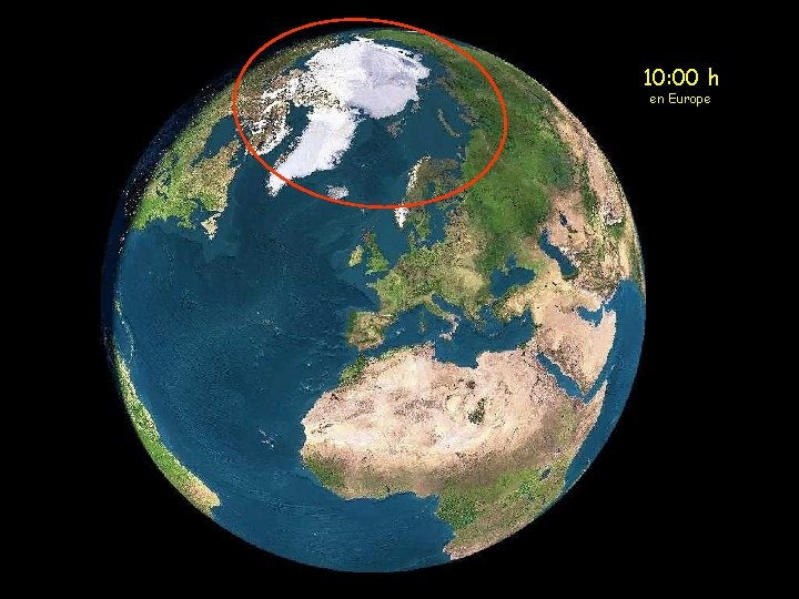 10: 00 h en Europe 