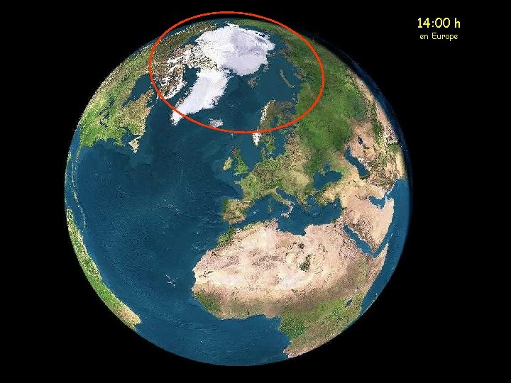 14: 00 h en Europe 