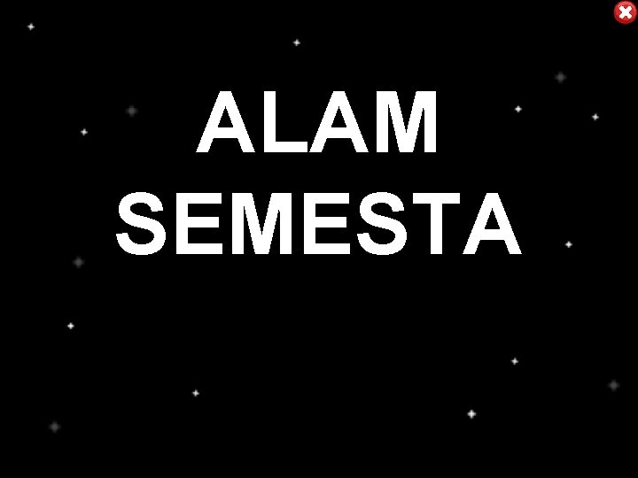 ALAM SEMESTA 