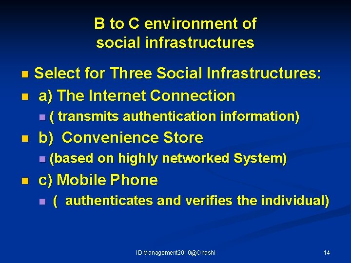 B to C environment of social infrastructures Select for Three Social Infrastructures: n a)