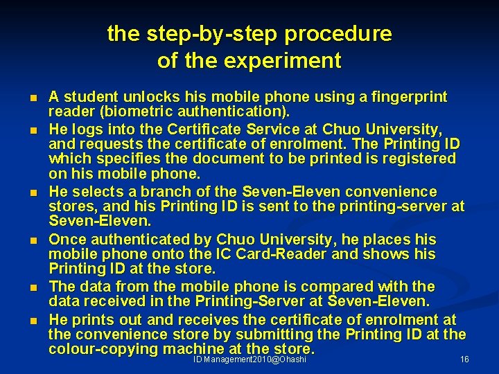 the step-by-step procedure of the experiment n n n A student unlocks his mobile