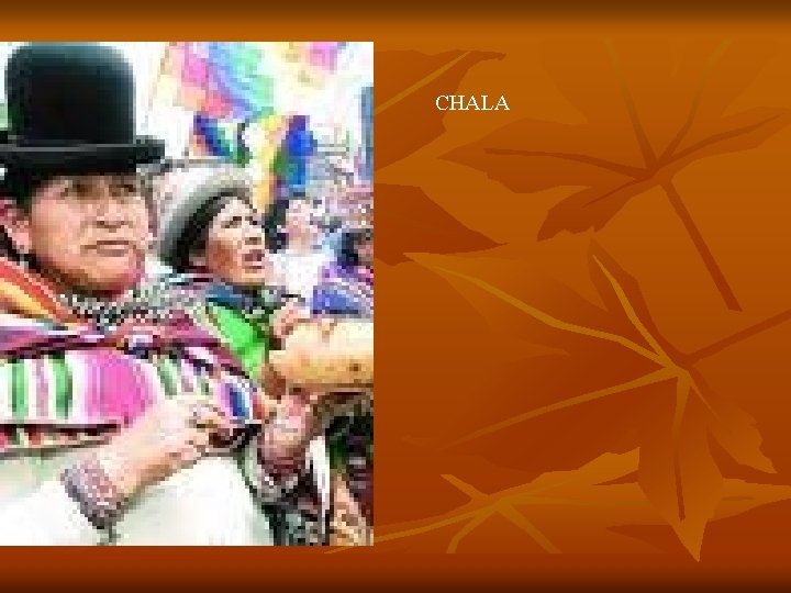 CHALA 