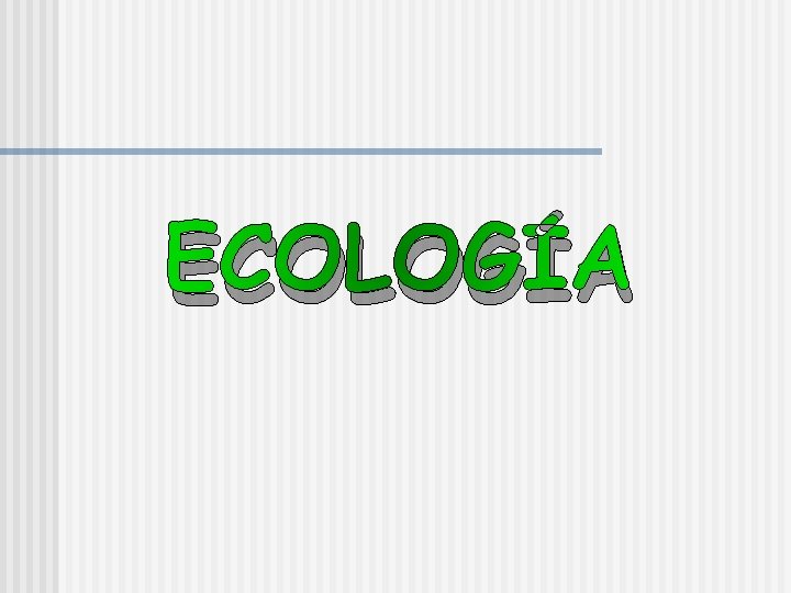 ECOLOGÍA 