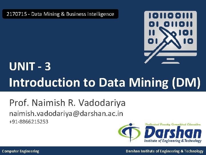 2170715 - Data Mining & Business Intelligence UNIT - 3 Introduction to Data Mining