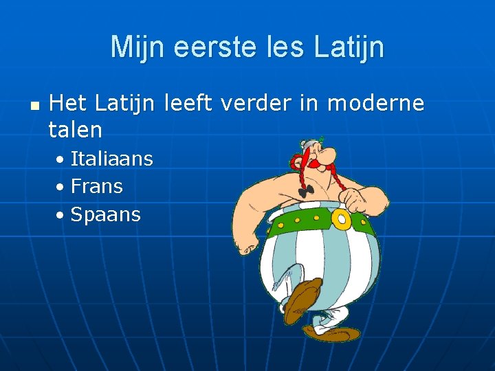 Mijn eerste les Latijn n Het Latijn leeft verder in moderne talen • Italiaans