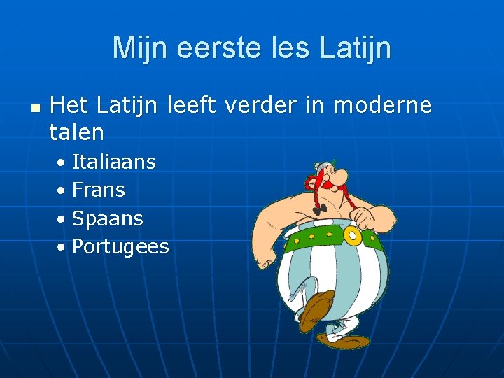 Mijn eerste les Latijn n Het Latijn leeft verder in moderne talen • Italiaans