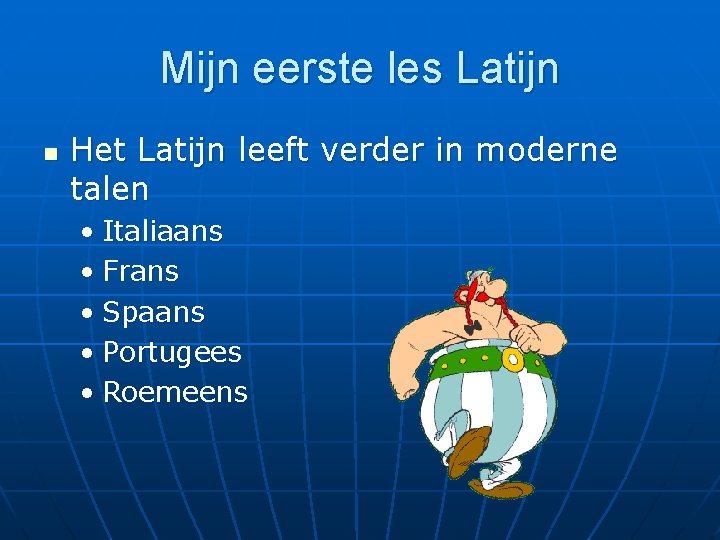 Mijn eerste les Latijn n Het Latijn leeft verder in moderne talen • Italiaans