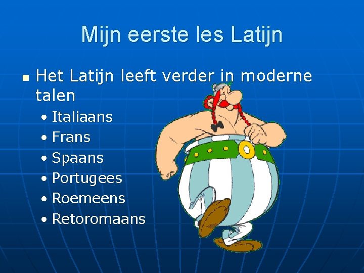 Mijn eerste les Latijn n Het Latijn leeft verder in moderne talen • Italiaans