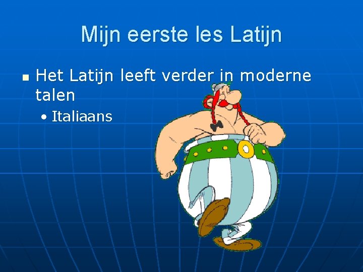 Mijn eerste les Latijn n Het Latijn leeft verder in moderne talen • Italiaans