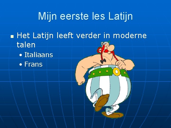 Mijn eerste les Latijn n Het Latijn leeft verder in moderne talen • Italiaans