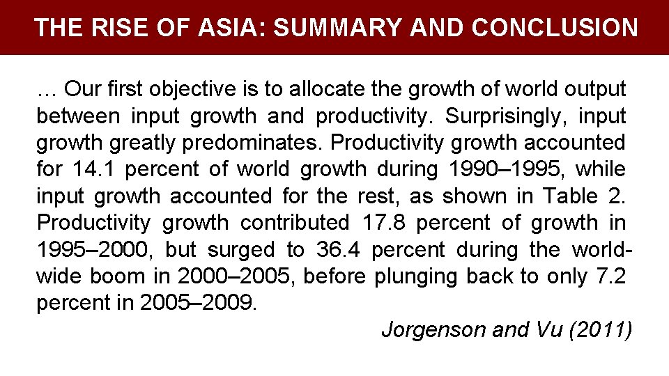 THE RISE OF ASIA: SUMMARY AND CONCLUSION … Our first objective is to allocate