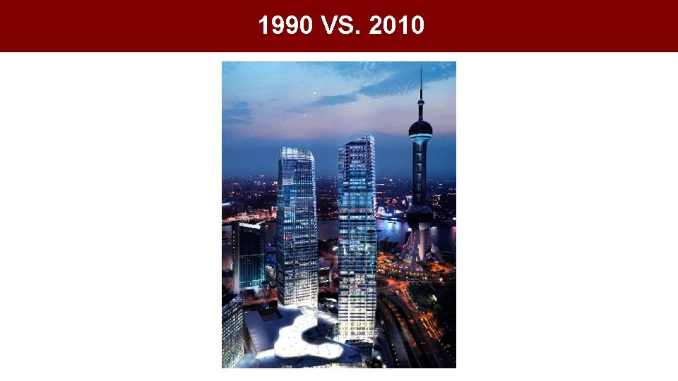 1990 VS. 2010 