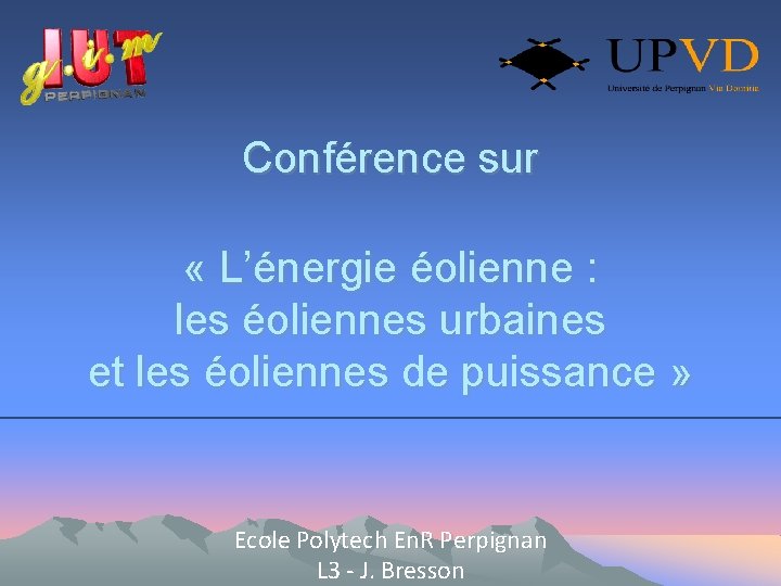 Conférence sur « L’énergie éolienne : les éoliennes urbaines et les éoliennes de puissance