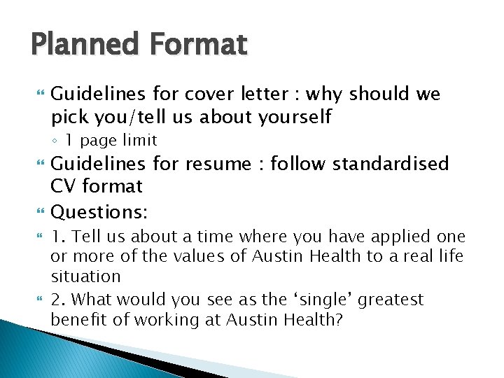 Planned Format Guidelines for cover letter : why should we pick you/tell us about