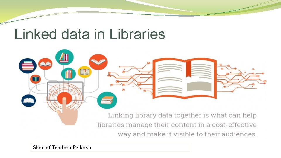 Linked data in Libraries Slide of Teodora Petkova 