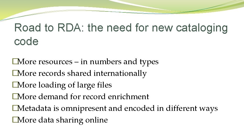 Road to RDA: the need for new cataloging code �More resources – in numbers