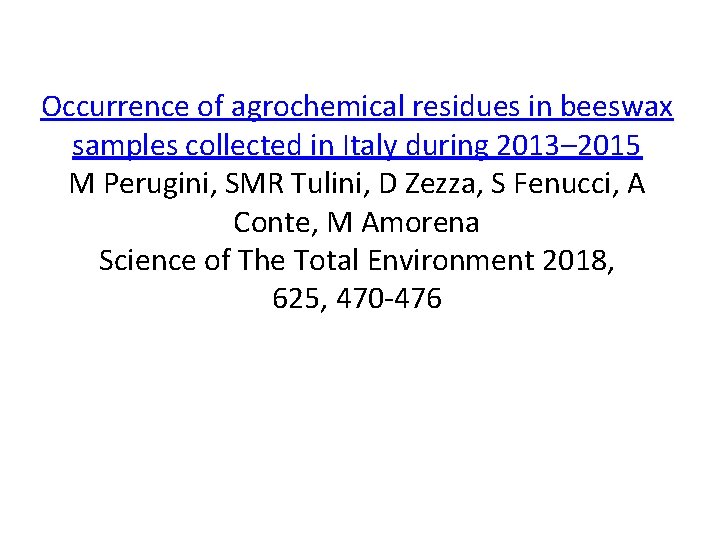 Occurrence of agrochemical residues in beeswax samples collected in Italy during 2013– 2015 M