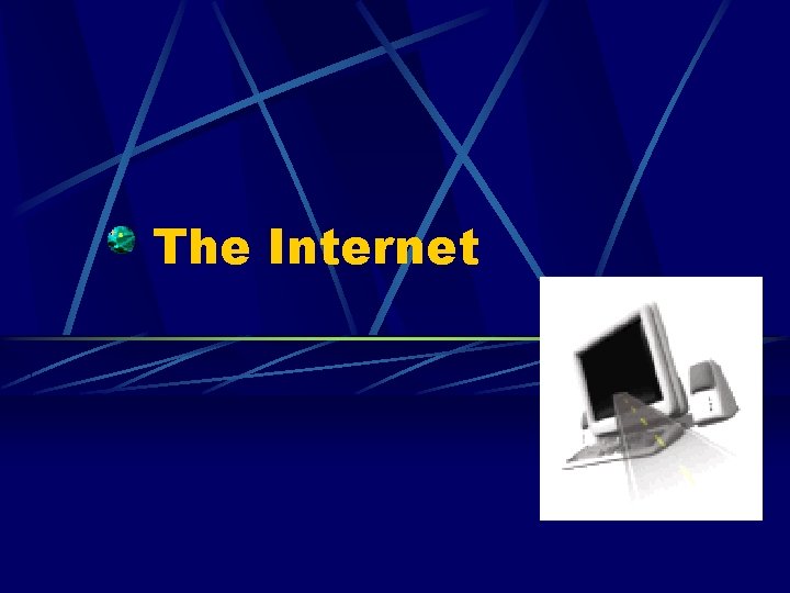 The Internet 