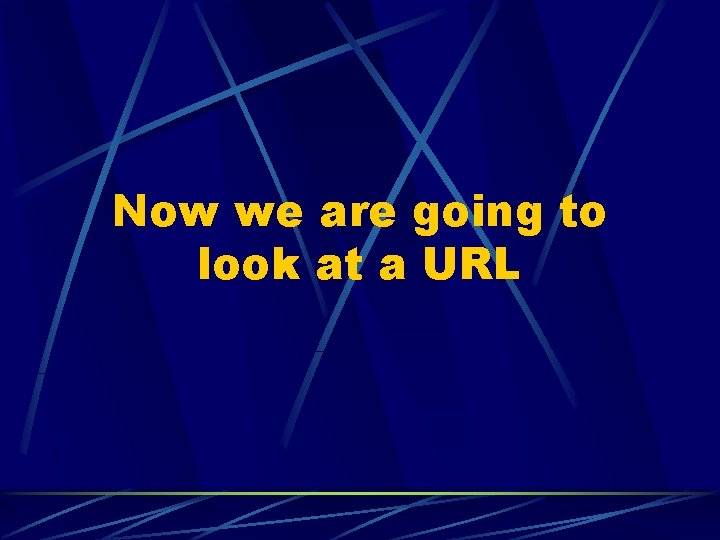 Now we are going to look at a URL 