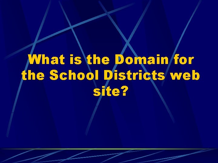 What is the Domain for the School Districts web site? 