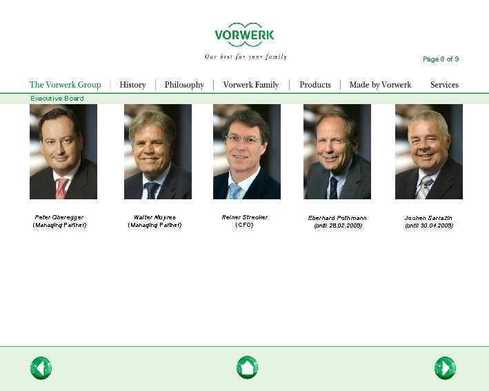 Page 8 of 9 Executive Board Peter Oberegger (Managing Partner) Walter Muyres (Managing Partner) Page 8 of 9 Executive Board Peter Oberegger (Managing Partner) Walter Muyres (Managing Partner)