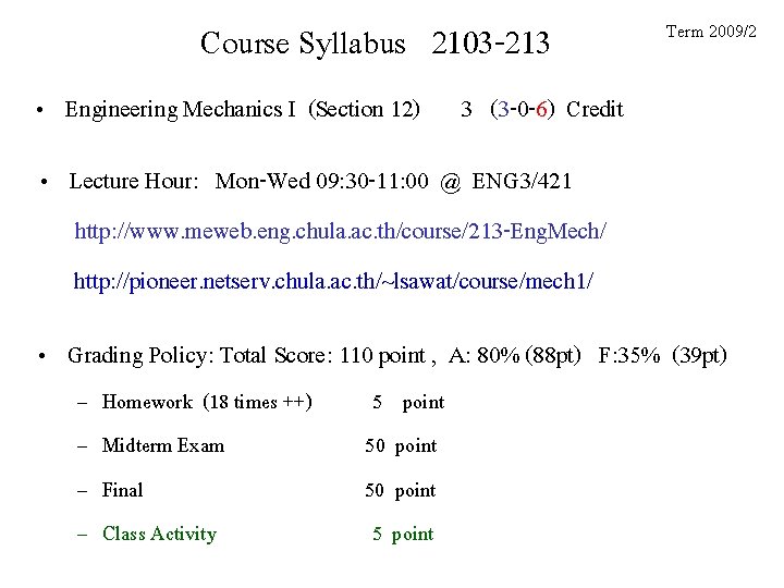 Course Syllabus 2103 -213 • Engineering Mechanics I (Section 12) Term 2009/2 3 (3 Course Syllabus 2103 -213 • Engineering Mechanics I (Section 12) Term 2009/2 3 (3