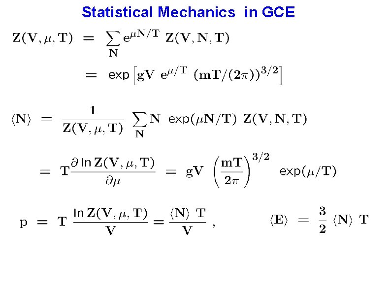 Statistical Mechanics in GCE 