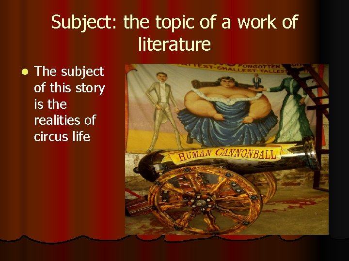 Subject: the topic of a work of literature l The subject of this story