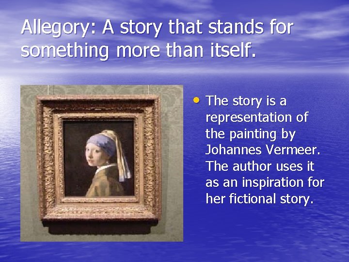 Allegory: A story that stands for something more than itself. • The story is