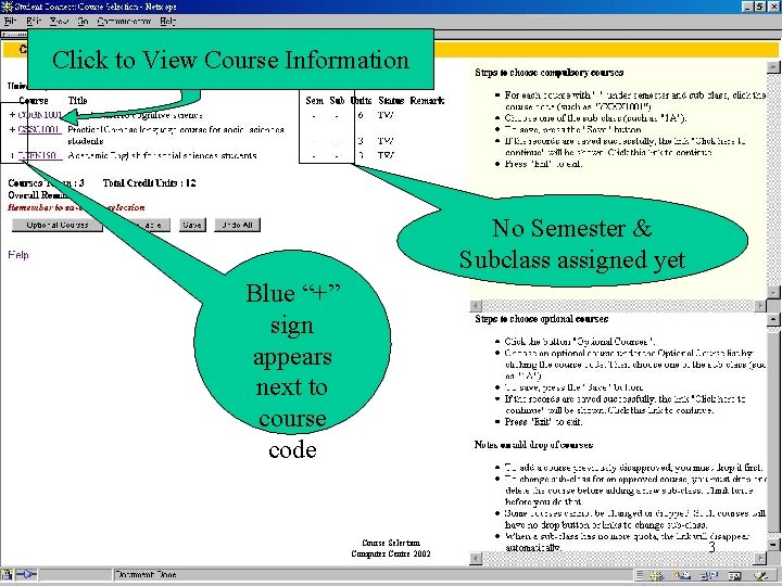 Click to View Course Information No Semester & Subclass assigned yet Blue “+” sign