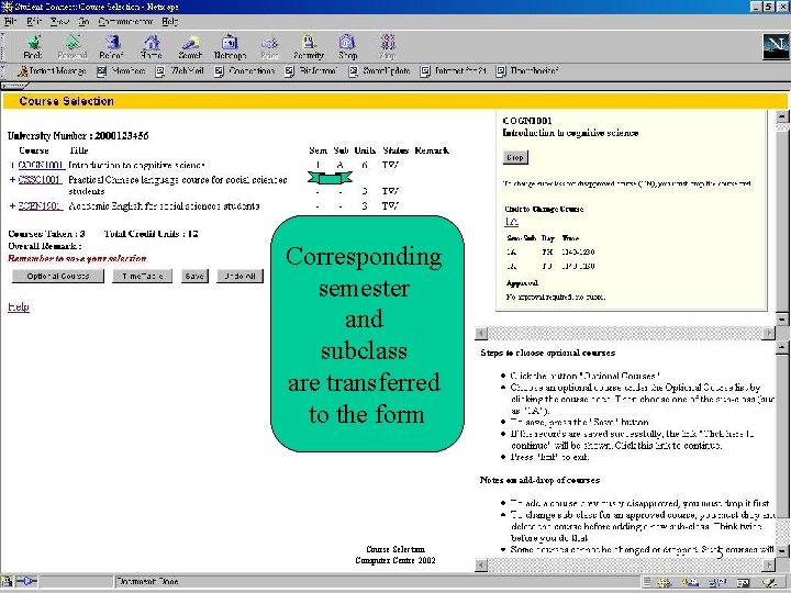 Corresponding semester and subclass are transferred to the form Course Selection Computer Centre 2002