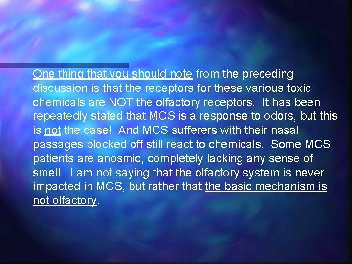 One thing that you should note from the preceding discussion is that the receptors