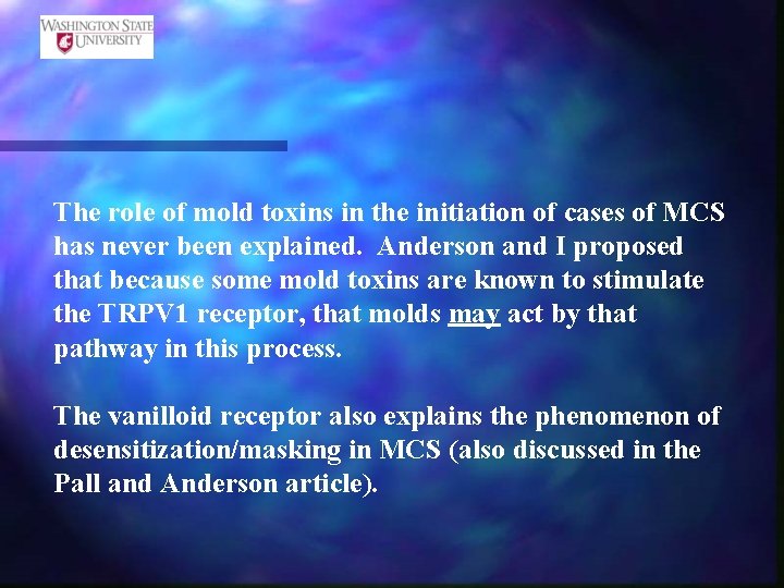 The role of mold toxins in the initiation of cases of MCS has never