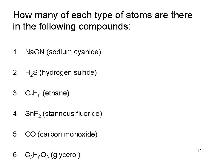 How many of each type of atoms are there in the following compounds: 1.