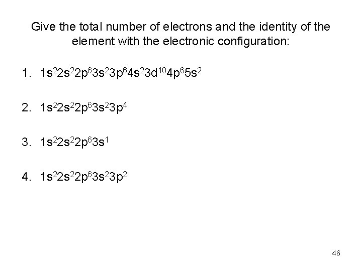 Give the total number of electrons and the identity of the element with the