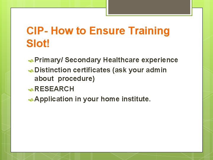 CIP- How to Ensure Training Slot! Primary/ Secondary Healthcare experience Distinction certificates (ask your