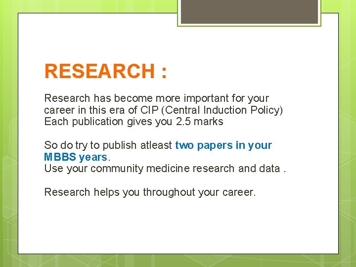 RESEARCH : Research has become more important for your career in this era of