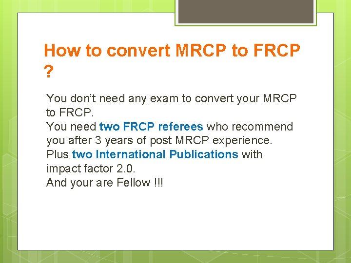 How to convert MRCP to FRCP ? You don’t need any exam to convert