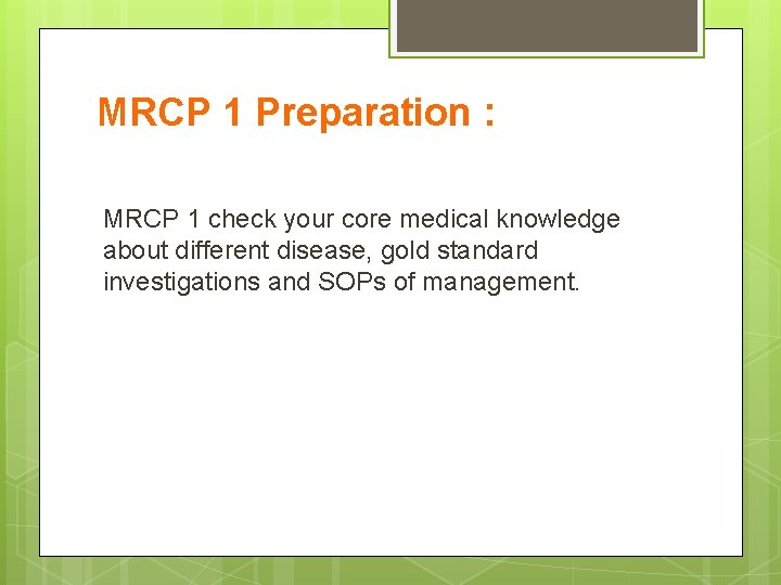 MRCP 1 Preparation : MRCP 1 check your core medical knowledge about different disease,