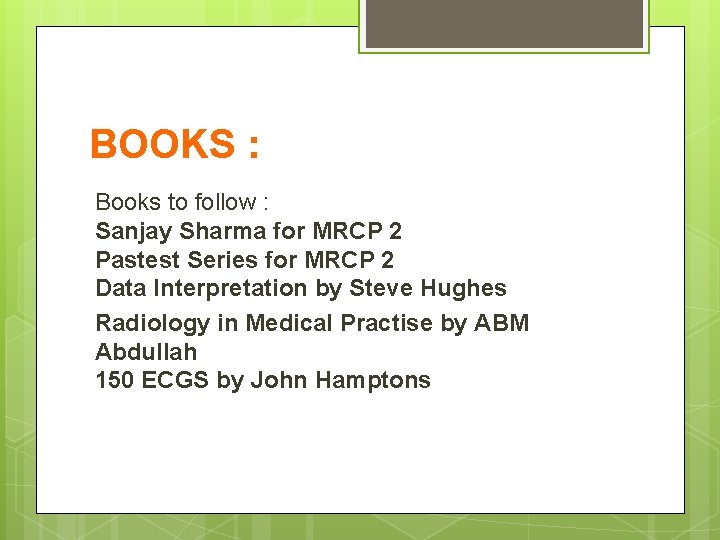 BOOKS : Books to follow : Sanjay Sharma for MRCP 2 Pastest Series for