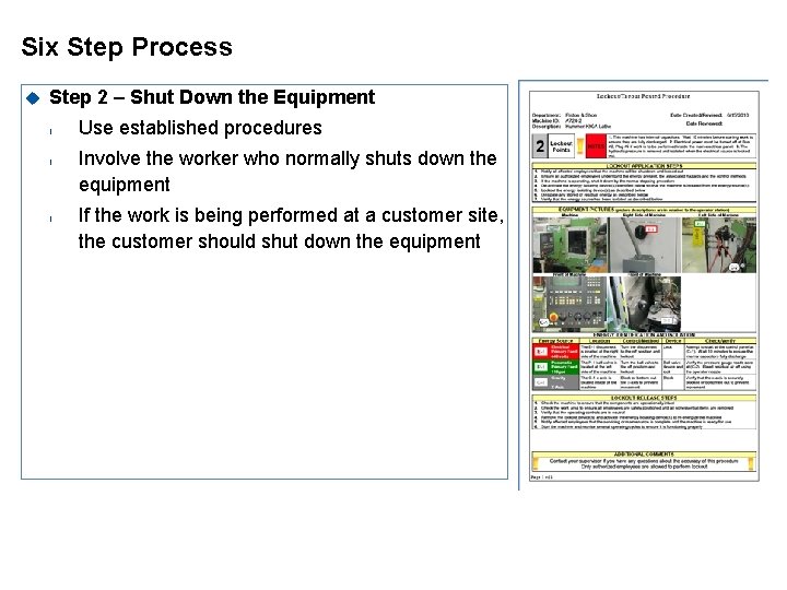 Six Step Process u Step 2 – Shut Down the Equipment l l l