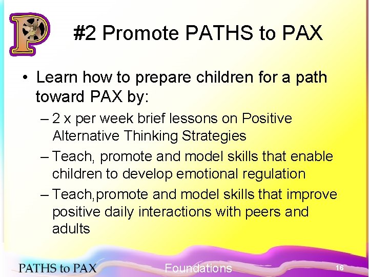 #2 Promote PATHS to PAX • Learn how to prepare children for a path