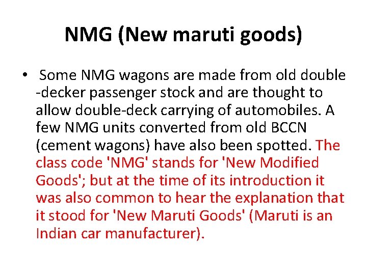 NMG (New maruti goods) • Some NMG wagons are made from old double -decker