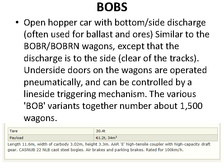 BOBS • Open hopper car with bottom/side discharge (often used for ballast and ores)