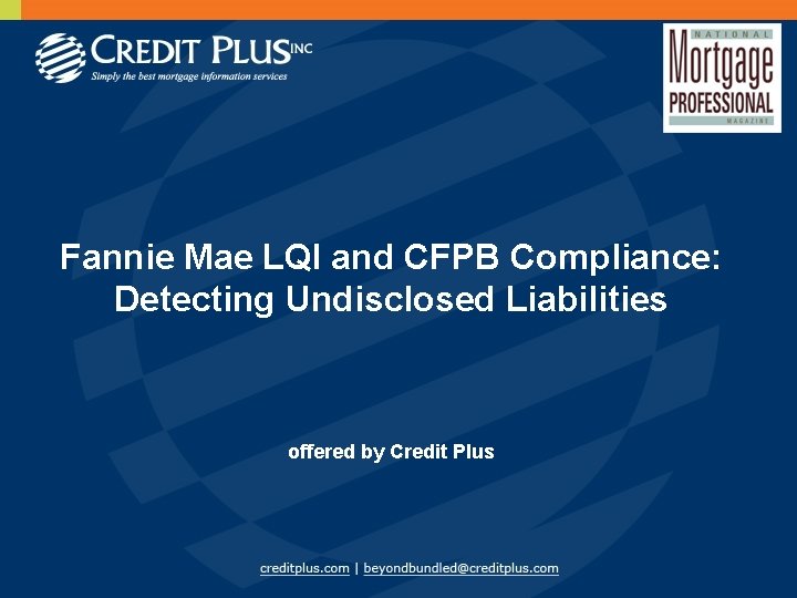 Fannie Mae LQI and CFPB Compliance: Detecting Undisclosed Liabilities offered by Credit Plus 