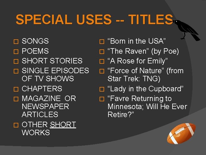 SPECIAL USES -- TITLES � � � � SONGS POEMS SHORT STORIES SINGLE EPISODES