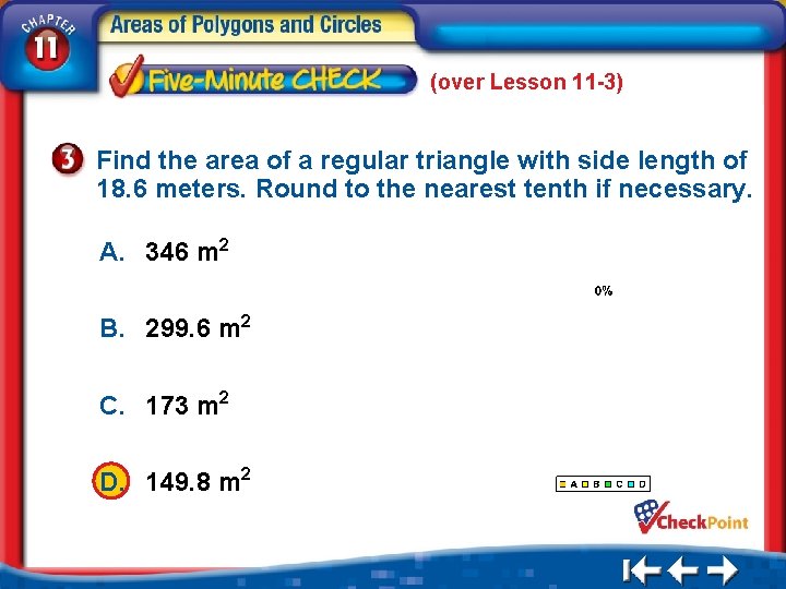 (over Lesson 11 -3) Find the area of a regular triangle with side length