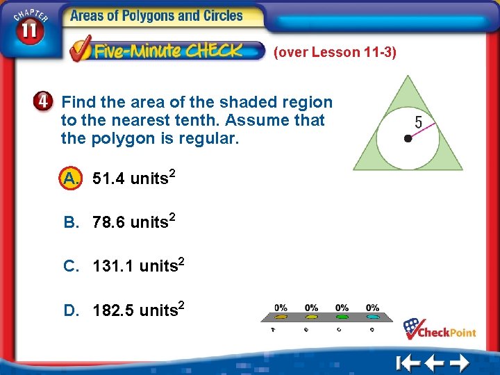 (over Lesson 11 -3) Find the area of the shaded region to the nearest